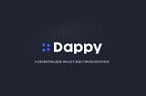 Introducing Dappy Wallet