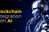 Blockchain Integration with AI