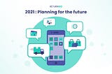 ReturnGO E-Commerce in 2021: Planning For The Future