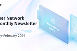 Deeper Network Monthly Newsletter: 2024/1/01–2024/2/29