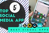 5 Social Media Apps to Help Make You a Visual Pro