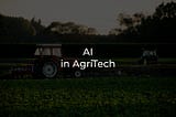 How AI is Transforming AgriTech in 2025