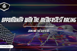 Opportunity with the MetaFastest Racing