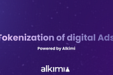 How Alkimi’s $ADS Token is Revolutionizing Digital Advertising