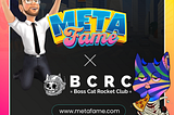 MetaFame x Boss Cat Rocket Club Partnership