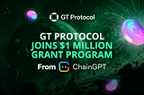 GT Protocol Joins ChainGPT’s $1,000,000 Grant Program as Awardee