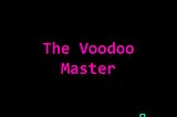The Voodoo Master