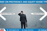 A brief on Preference and Equity Share Types