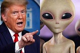 Aliens exist and President trump knows about it?