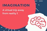 “A Virtual Trip Away From Reality”