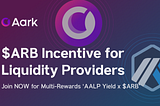 Aark $ARB Incentive Program for Liquidity Providers