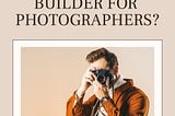 What’s the best free website builder for photographers?