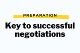 Case Study — Preparation: The Key To Successful Negotiations