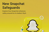 Snapchat adds new safeguards around its AI chatbot