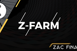 What is Z-Farm and how it’s work?