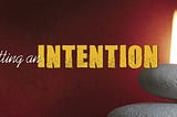 Set You Intentions on Love (a message from spirit)