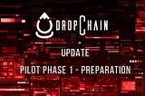 DropChain Pilot Phase 1 : Preparation
