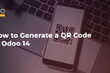 Qr code in odoo 14