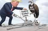 Student Loans and a new Wall Street Trick: “Plunge and Dump”.