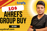 ahrefs group buy — buy group buy ahrefs at 5$ per months