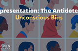 Representation: the Antidote to Unconscious Bias