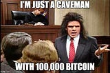 Using bitcoin is like living in caveman times