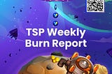 Weekly TSP Burn Report