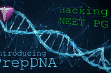 Introducing PrepDNA: Hacking your selection in NEET PG