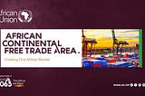 AfCFTA is good news for Africa and here is why.
