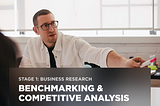 Stage 1: Business Research — Benchmarking & Competitive analysis