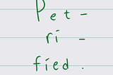 Petrified