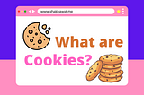 What are cookies?