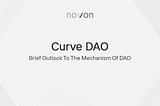 Curve DAO: A Brief Outlook To The Mechanism Of DAO — Xord