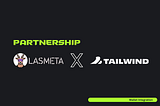 LasMeta Partners with Tailwind