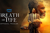 Movie Review: Breathe of Life…
