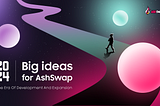 Big Ideas For AshSwap — 2024