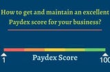 How to get and maintain an excellent Paydex score for your business
