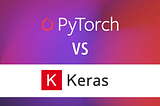 Why I Switch From Keras to PyTorch
