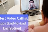 8 Secure Alternatives to Zoom Meetings with End-to-End Encryption