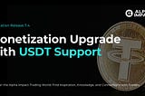 Alpha Impact Release 7.4: Monetization Upgrade with USDT Support