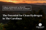 The Potential for Clean Hydrogen in the Carolinas Report Release