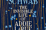 Book Summary: “The Invisible Life of Addie LaRue” by V.E. Schwab
