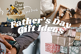 Ultimate Guide to Father’s Day Gift Ideas