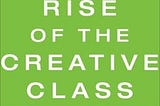 Rise of the Creative Class: Lessons in Innovation, Inequality, and Inclusion