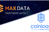 CoinLoan and MaxData Announce Partnership to develop blockchain solutions for the masses