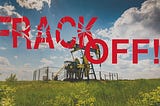 Frack Off!