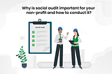 Why is social audit important for your non-profit and how to conduct it?