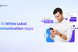 White label apps? Find the right fit for your biz