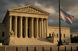 Supreme Court Delivers Devastating Blow to Transgender Rights