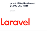 Laravel 10 Bug Hunt Contest — $1,000 USD Prize | Fajarwz